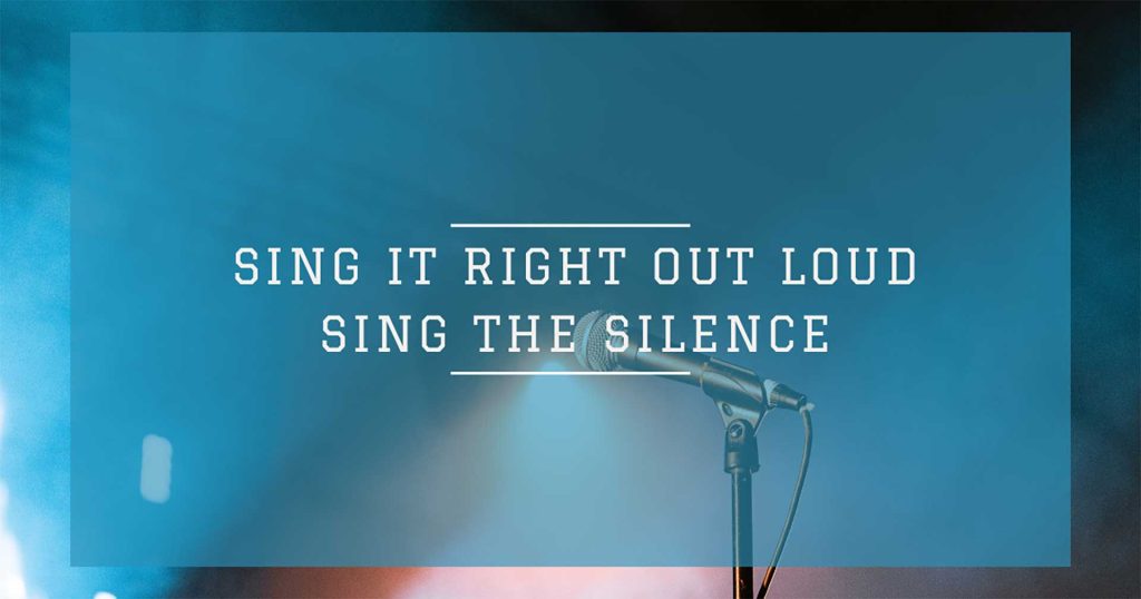 sing the silence